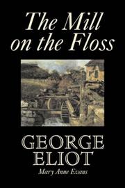 Cover of: The Mill on the Floss by George Eliot, Mary, Anne Evans
