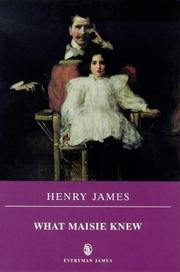 Cover of: What Maisie Knew (Everyman Paperback Classics) by Henry James, P. Lively