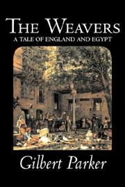 Cover of: The weavers: a tale of England and Egypt of fifty years ago