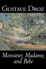 Cover of: Monsieur, Madame and Bebe by Gustave Droz
