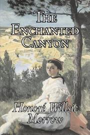 Cover of: The Enchanted Canyon by Honoré Morrow