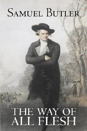 Cover of: The Way of All Flesh by Samuel Butler, Samuel Butler