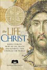 Cover of: The Life of Christ by American Bible Society.