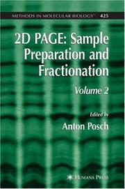 2D PAGE: Sample Preparation and Fractionation by Anton Posch