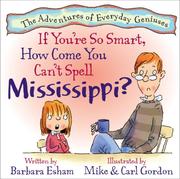 Cover of: If You're So Smart, How Come You Can't Spell Mississippi? by Barbara Esham