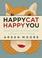 Cover of: Happy Cat, Happy You