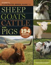Storey's Illustrated Breed Guide to Sheep, Goats, Cattle and Pigs by Carol Ekarius
