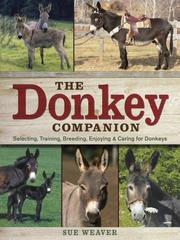 Cover of: The Donkey Companion by Sue Weaver, Sue Weaver