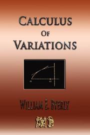 Introduction To The Calculus Of Variations - Mathematical Tracts For Physicists by William E. Byerly