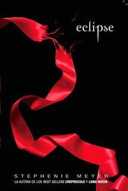 Cover of: Eclipse  (Twilight, Book 3) (Spanish) by Stephenie Meyer, Stephenie Meyer, Stephenie Meyer