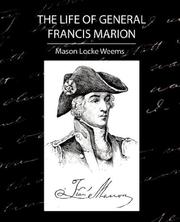 Cover of: The Life of General Francis Marion by Mason Locke Weems