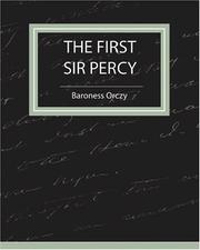 Cover of: The First Sir Percy (Fiction/Mystery & Detective) by Emmuska Orczy, Baroness Orczy, Emmuska Orczy, Baroness Orczy