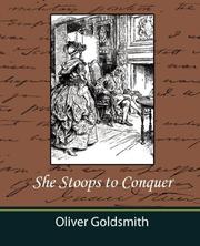 Cover of: She Stoops to Conquer by Oliver Goldsmith, Oliver Goldsmith