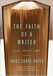 Cover of: The Faith of a Writer by Joyce Carol Oates, Joyce Carol Oates