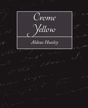 Cover of: Crome Yellow by Aldous Huxley