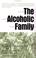 Cover of: Alcoholic Family