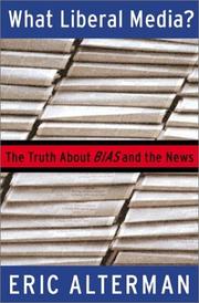 Cover of: What liberal media? by Eric Alterman