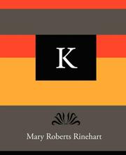 Cover of: K - Mary Roberts Rinehart by Mary Roberts Rinehart