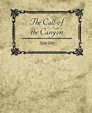 Cover of: The Call of the Canyon by Zane Grey, Zane Grey