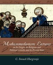 Cover of: Mohammedanism Lectures on Its Origin, Its Religious and  Political Growth, and Its Present State by C. Snouck Hurgronje