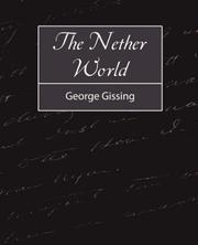 Cover of: The Nether World by George Gissing, George Gissing