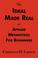 Cover of: The Ideal Made Real or Applied Metaphysics for Beginners