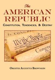 Cover of: The American Republic by Orestes Augustus Brownson