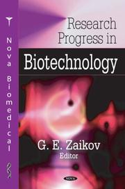 Cover of: Research Progress in Biotechnology by G. E. Zaikov