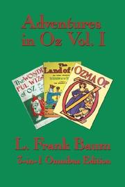 Cover of: Adventures in Oz Vol. I: The Wonderful Wizard of Oz, The Marvelous Land of Oz, Ozma of Oz