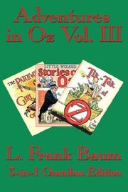 Cover of: Adventures in Oz Vol. III: The Patchwork Girl of Oz, Little Wizard Stories of Oz, Tik-Tok of Oz