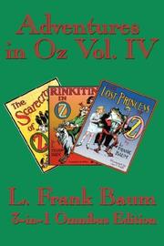 Cover of: Adventures in Oz Vol. IV: The Scarecrow of Oz, Rinkitink in Oz, The Lost Princess of Oz