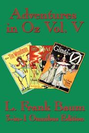 Cover of: Adventures in Oz Vol. V: The Tin Woodman of Oz, The Magic of Oz, Glinda of Oz