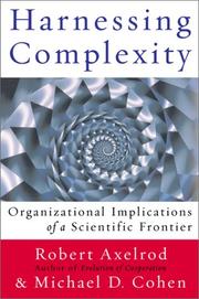 Harnessing Complexity by Robert M. Axelrod