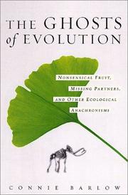 Cover of: The Ghosts of Evolution: Nonsensical Fruit, Missing Partners, and Other Ecological Anachronisms