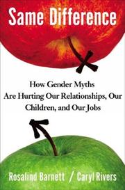 Cover of: Same Difference: How Gender Myths Are Hurting Our Relationships, Our Children, and Our Jobs