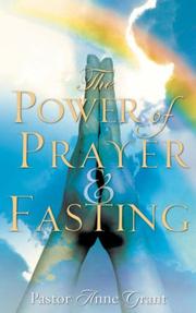 Cover of: The Power of Prayer & Fasting by Anne Grant