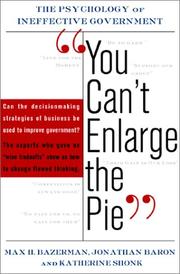 Cover of: You Can't Enlarge the Pie: Six Barriers to Effective Government