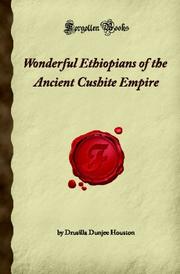 Cover of: Wonderful Ethiopians of the Ancient Cushite Empire: (Forgotten Books)