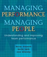 Cover of: Managing Performance, Managing People by W. M. Ainsworth, Murray Ainsworth, Neville Smith, Anne Millership, Murray Ainsworth, Neville Smith, Anne Millership