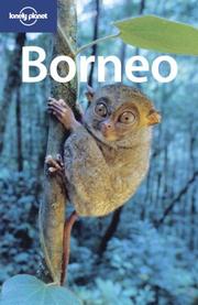 Cover of: Lonely Planet Borneo (Lonely Planet Travel Guides) (Lonely Planet Travel Guides) (Lonely Planet Travel Guides) by Chris Rowthorn, Muhammad Cohen