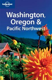 Cover of: Lonely Planet Washington, Oregon & the Pacific Northwest by Sandra Bao