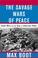 Cover of: The savage wars of peace