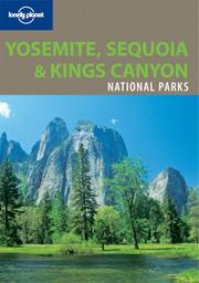 Cover of: Lonely Planet Yosemite, Sequoia & Kings Canyon National Parks (Lonely Planet Yosemite National Park)