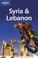 Cover of: Lonely Planet Syria & Lebanon (Lonely Planet Syria and Lebanon) (Lonely Planet Syria and Lebanon)