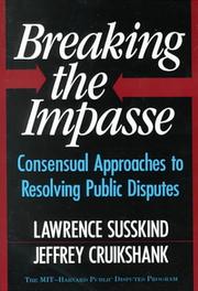 Cover of: Breaking the Impasse: Consensual Approaches to Resolving Public Disputes