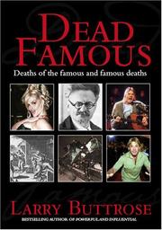 Cover of: Dead Famous by Larry Buttrose