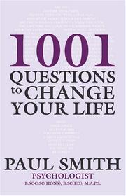 Cover of: 1001 Questions to Change Your Life by Paul Smith
