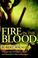 Cover of: Fire in the Blood