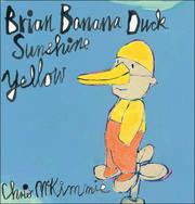 Cover of: Brian Banana Duck Sunshine Yellow by Chris McKimmie