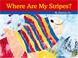 Cover of: Where Are My Stripes?